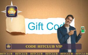 NHẬN CODE HITCLUB VIP DỄ DÀNG KHÔNG ĐIỀU KIỆN