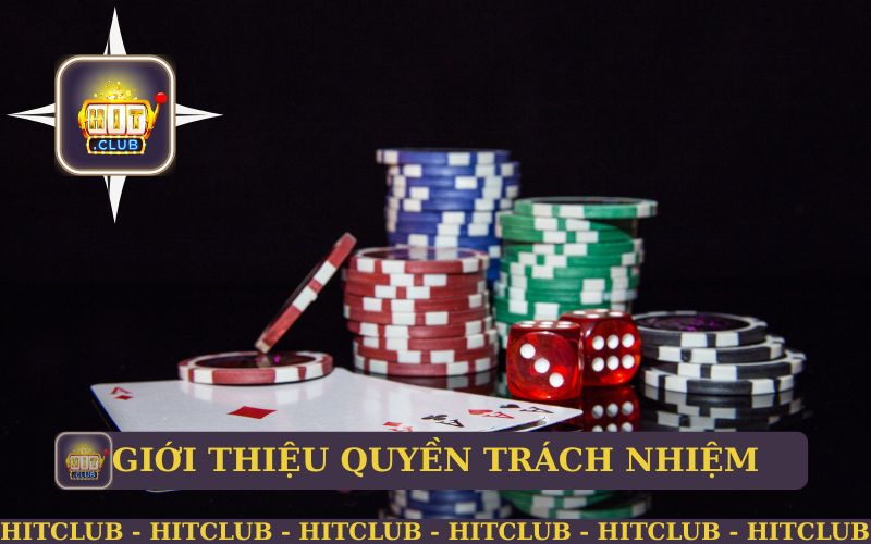 Hitclub Đảm Bảo Quyền Trách Nhiệm Minh Bạch Của Người Dùng 1 GIỚI THIỆU VỀ QUYỀN TRÁCH NHIỆM TRONG GAME HITCLUB
